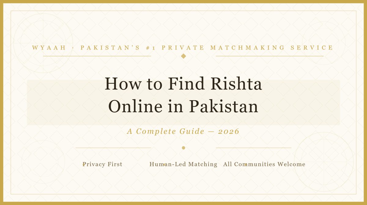 How to Find Rishta Online in Pakistan: A Complete Guide 2026